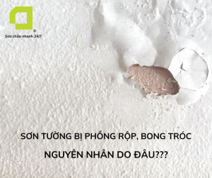 Nguyên nhân và cách khắc phục tình trạng sơn tường bị bong tróc, phồng rộp