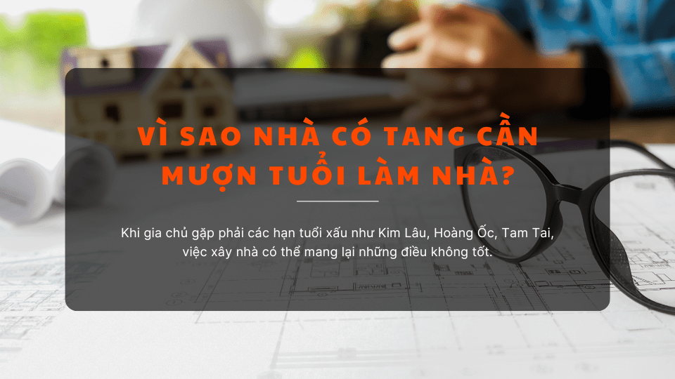những điều cần biết về mượn tuổi làm nhà khi nhà có tang