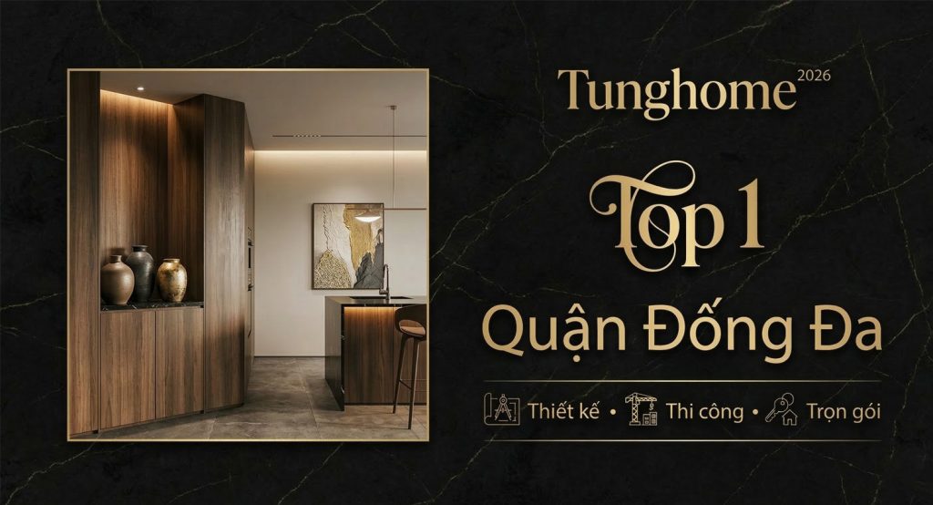 TOP 1 Thiết Kế Thi Công Nội Thất Quận Đống Đa